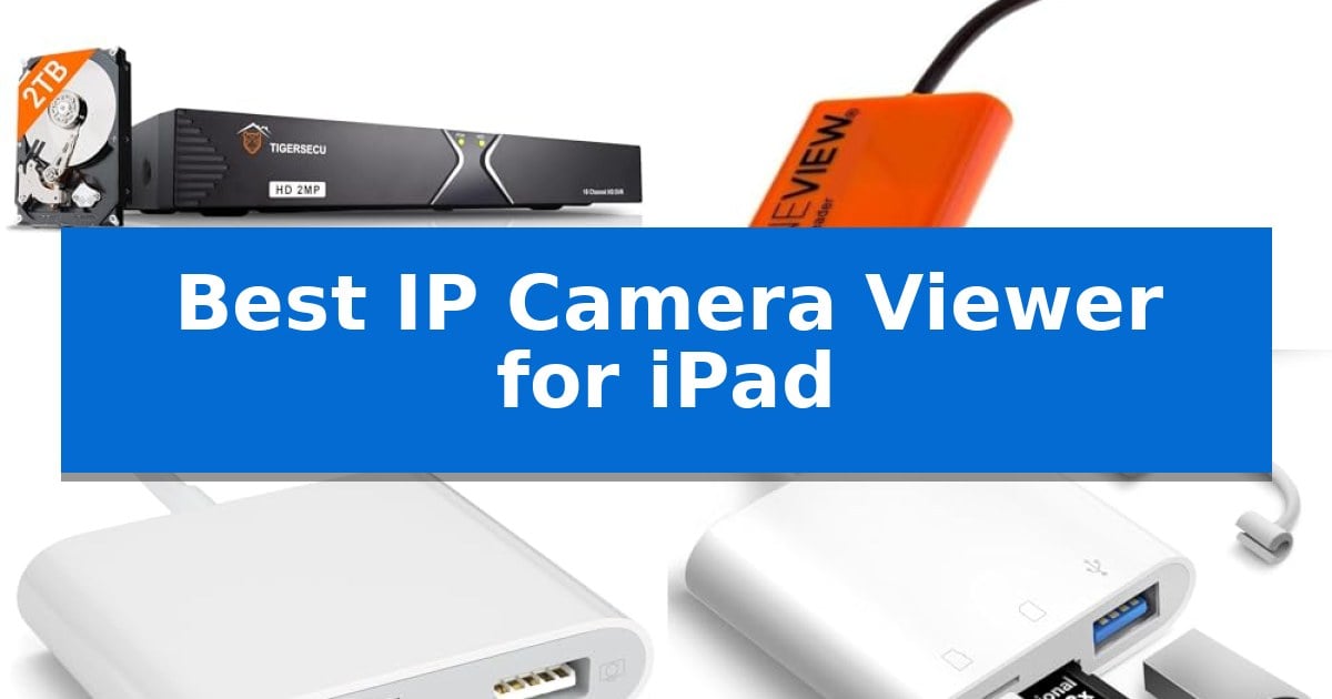 Best IP Camera Viewer for iPad