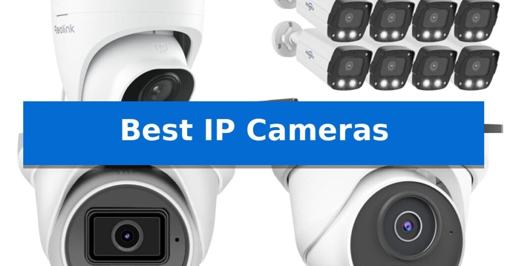 Best IP Cameras