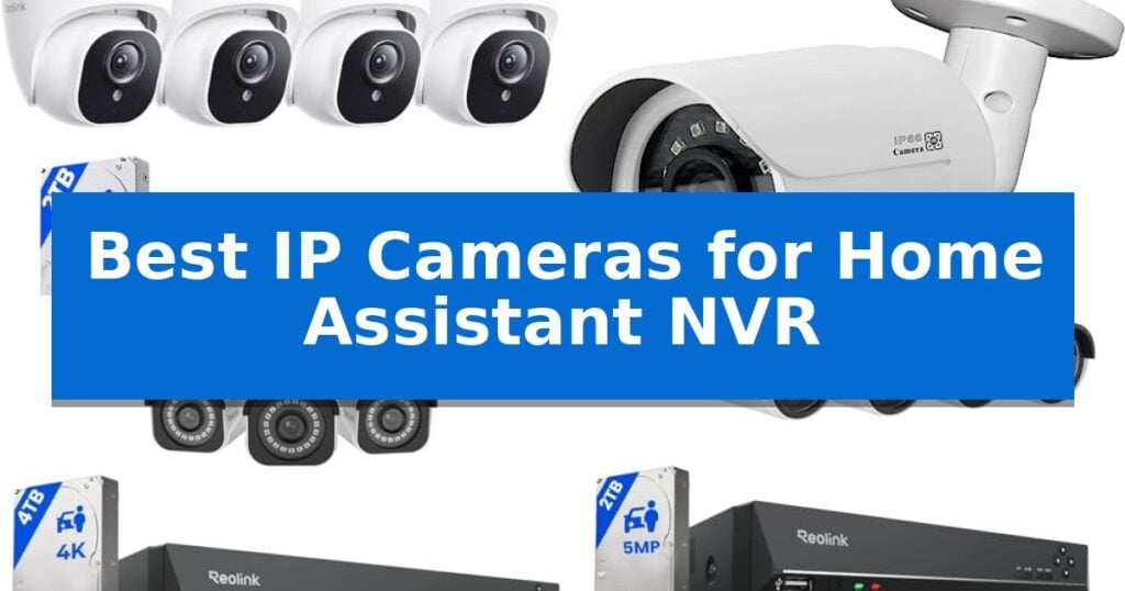Best IP Cameras for Home Assistant NVR
