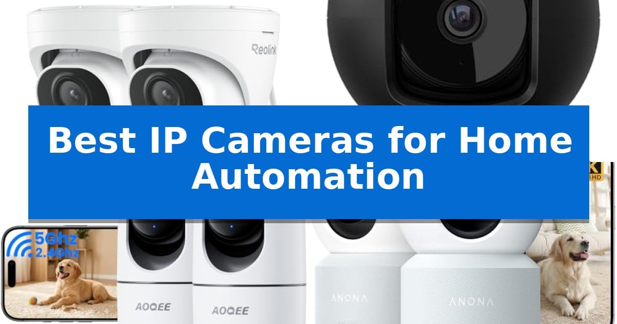 Best IP Cameras for Home Automation