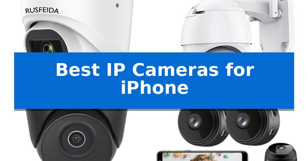 Best IP Cameras for iPhone