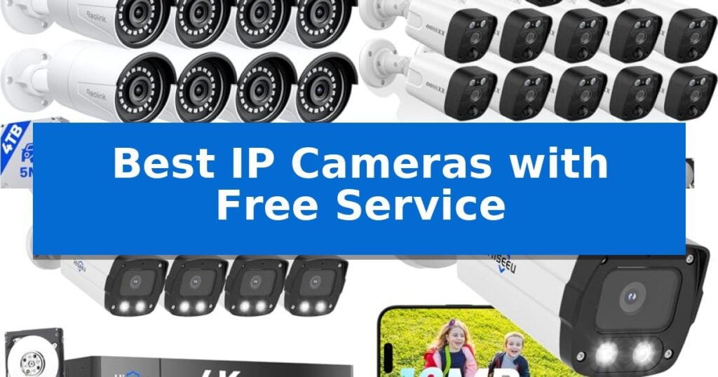 Best IP Cameras with Free Service