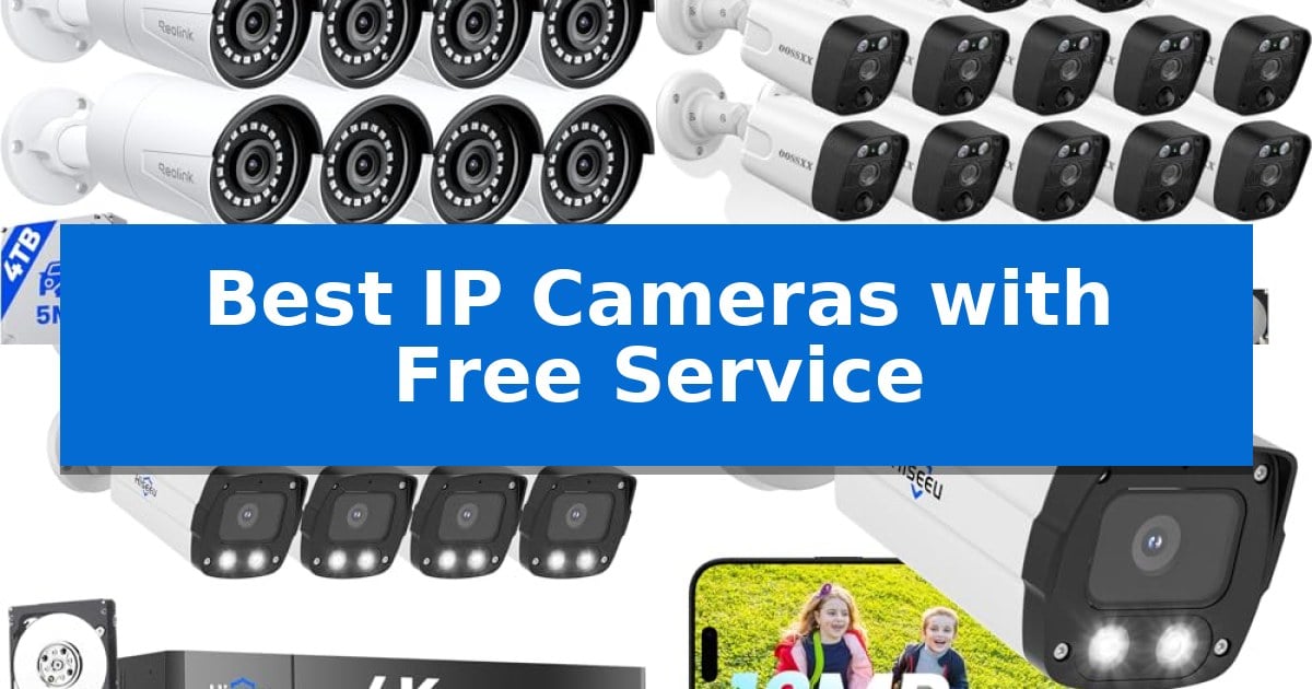 Best IP Cameras with Free Service