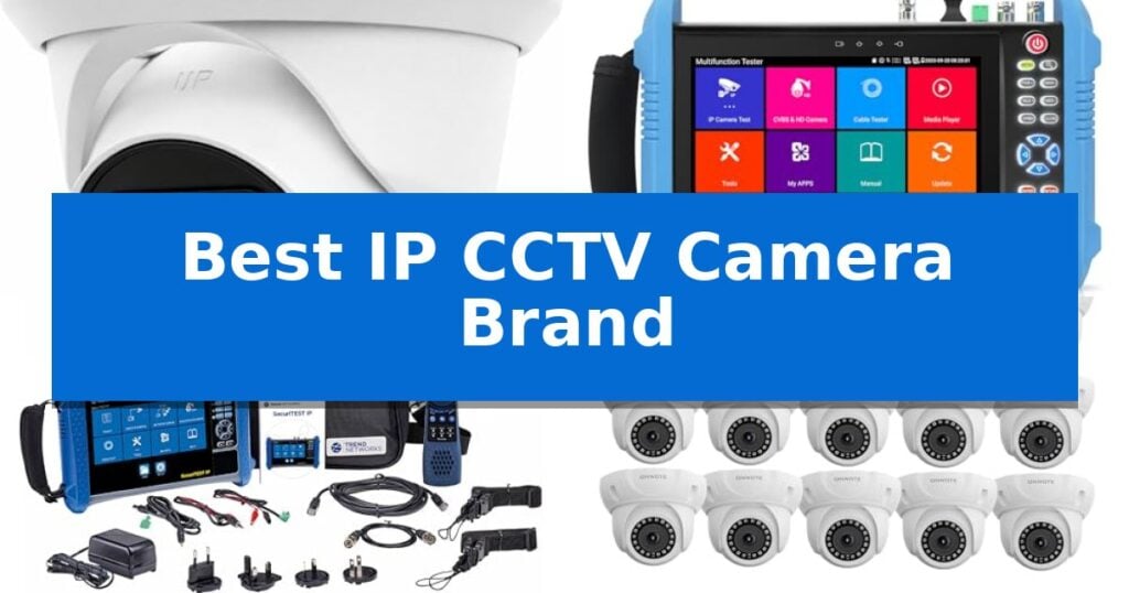 Best IP CCTV Camera Brand