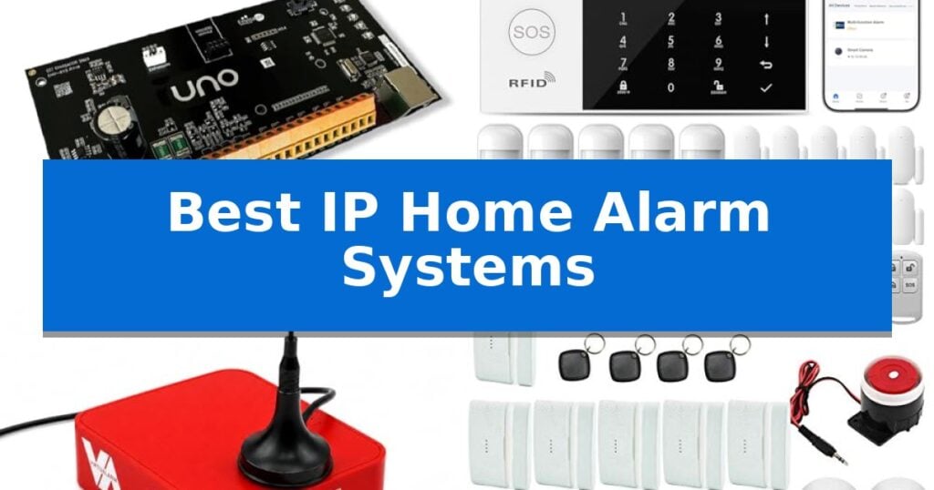 Best IP Home Alarm Systems