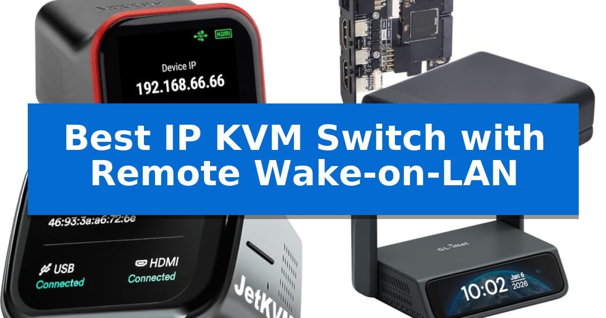 Best IP KVM Switch with Remote Wake-on-LAN