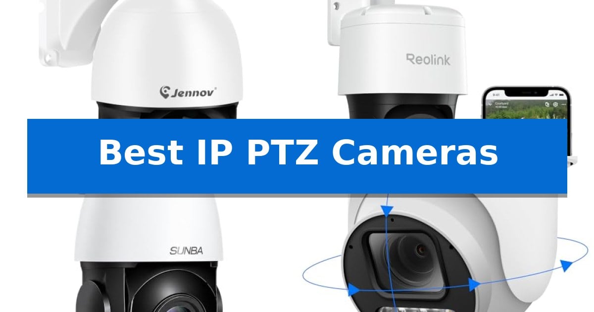 Best IP PTZ Cameras
