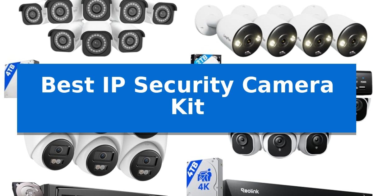 Best IP Security Camera Kit