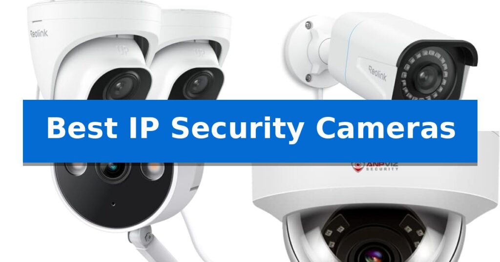 Best IP Security Cameras