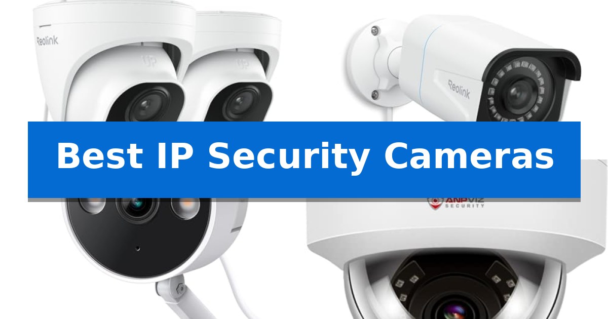 Best IP Security Cameras