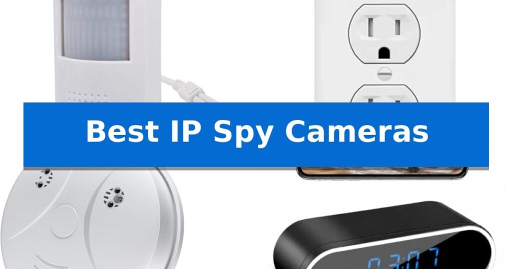 Best IP Spy Cameras