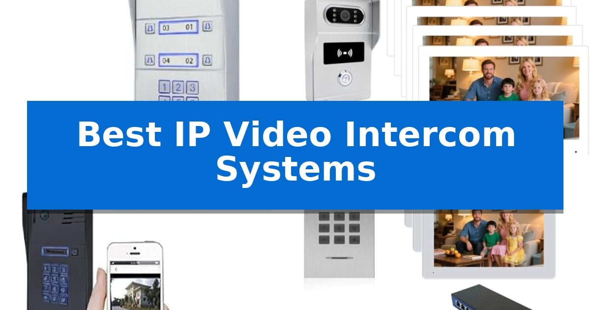 Best IP Video Intercom Systems