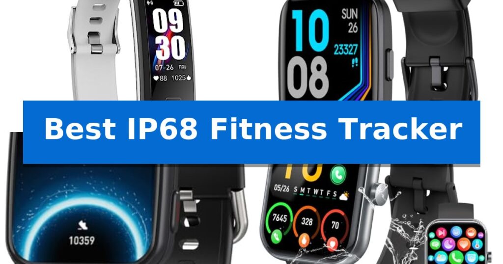 Best IP68 Fitness Tracker