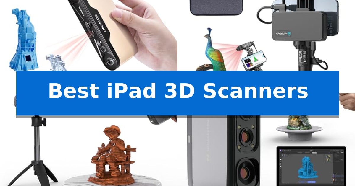 Best iPad 3D Scanners