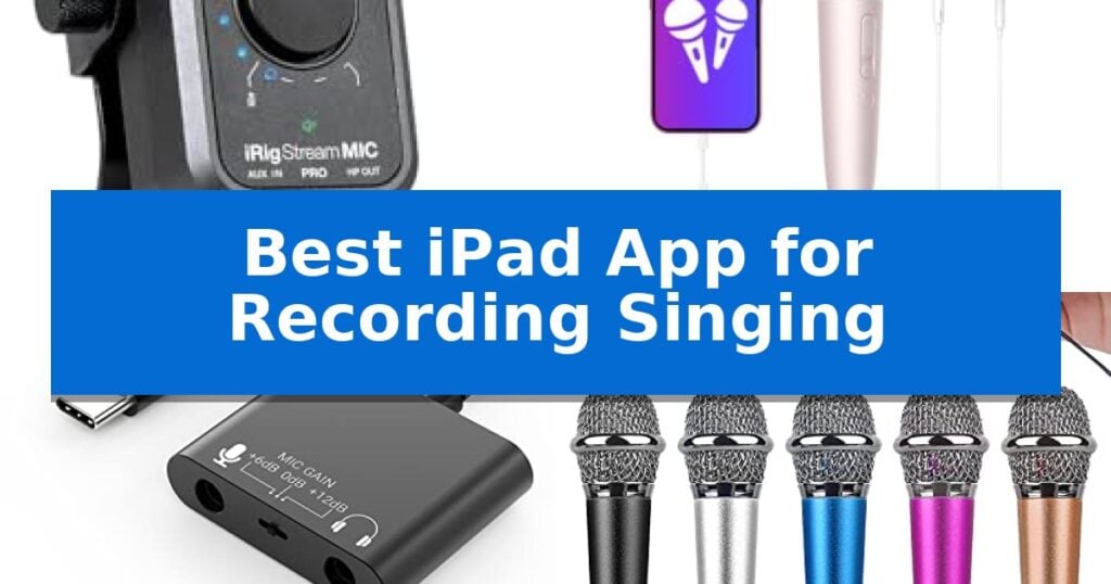 Best iPad App for Recording Singing