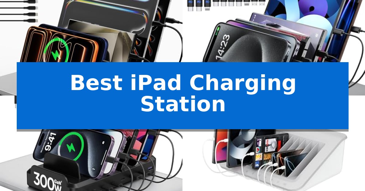 Best iPad Charging Station