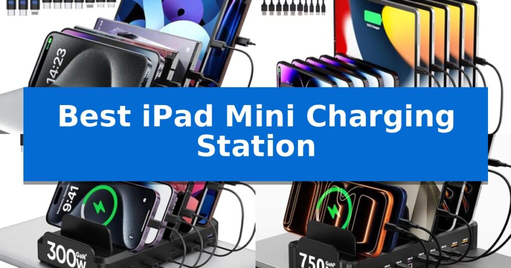 Best iPad Mini Charging Station