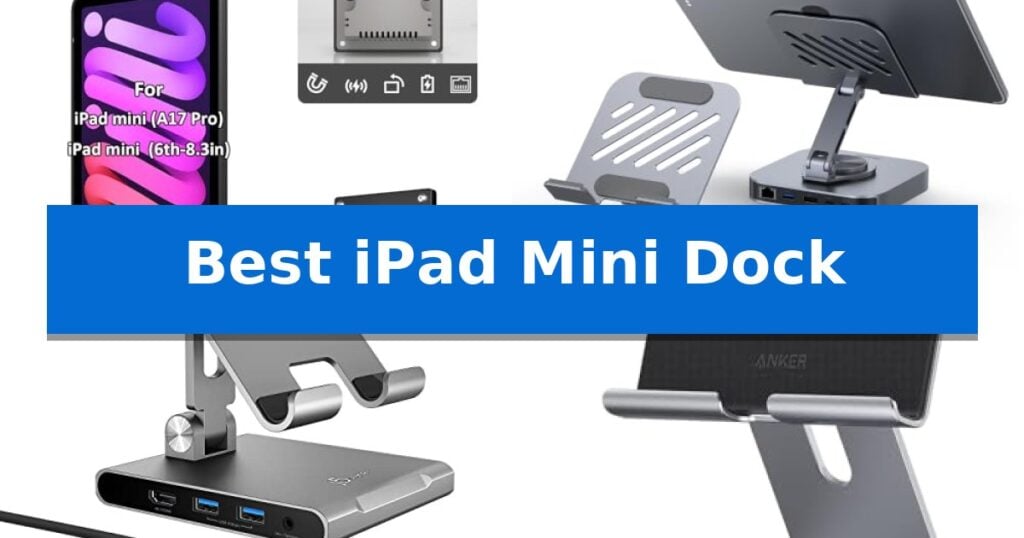 Best iPad Mini Dock