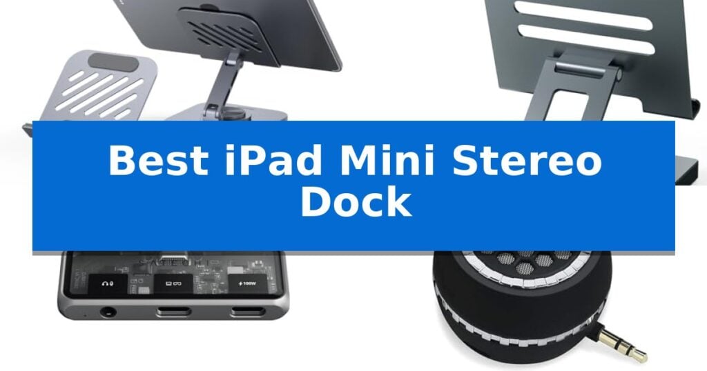Best iPad Mini Stereo Dock