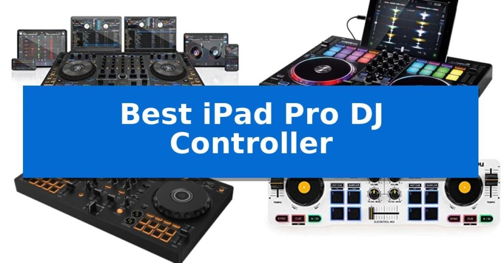 Best iPad Pro DJ Controller