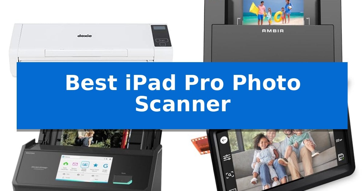 Best iPad Pro Photo Scanner