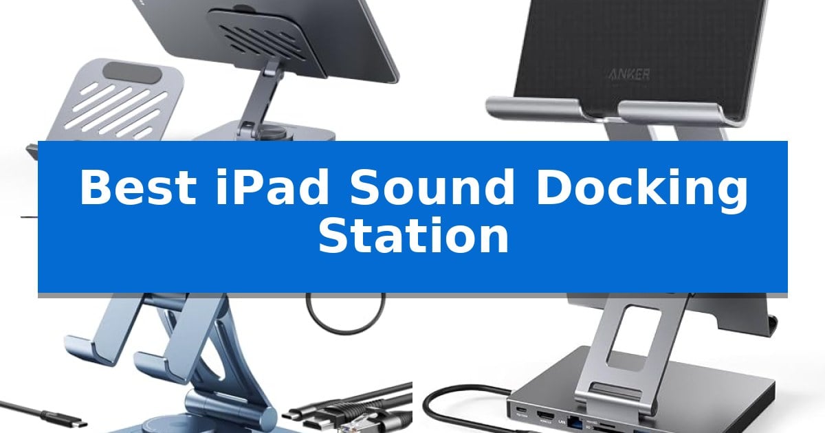 Best iPad Sound Docking Station