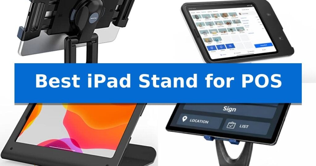 Best iPad Stand for POS