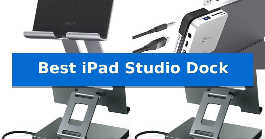 Best iPad Studio Dock