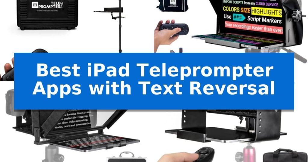 Best iPad Teleprompter Apps with Text Reversal