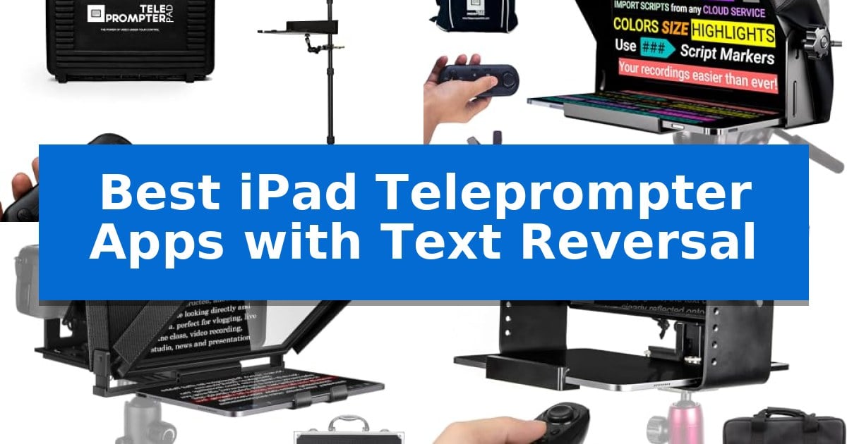 Best iPad Teleprompter Apps with Text Reversal