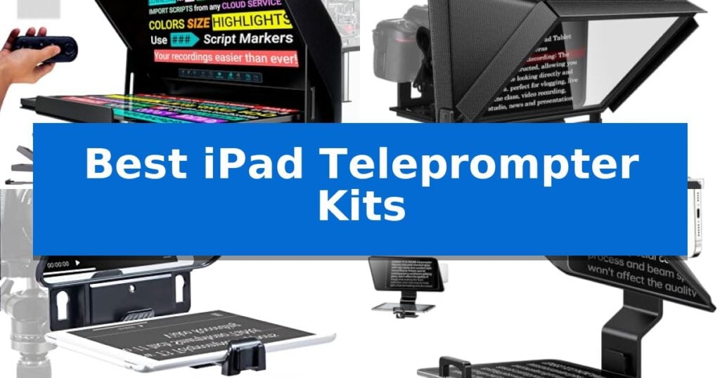 Best iPad Teleprompter Kits