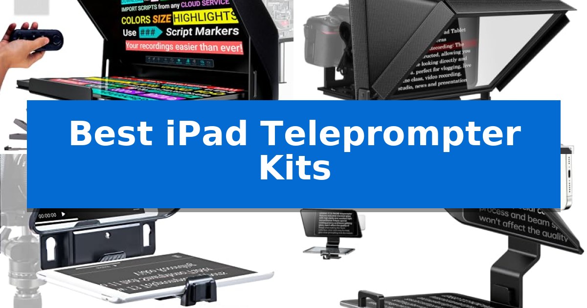 Best iPad Teleprompter Kits