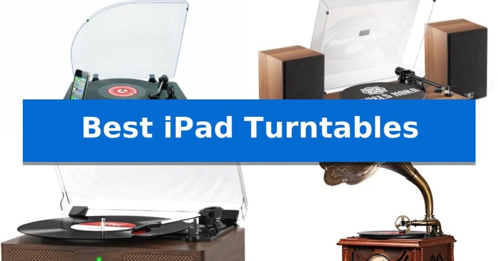 Best iPad Turntables