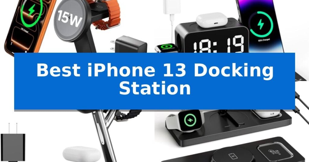 Best iPhone 13 Docking Station
