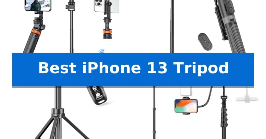 Best iPhone 13 Tripod