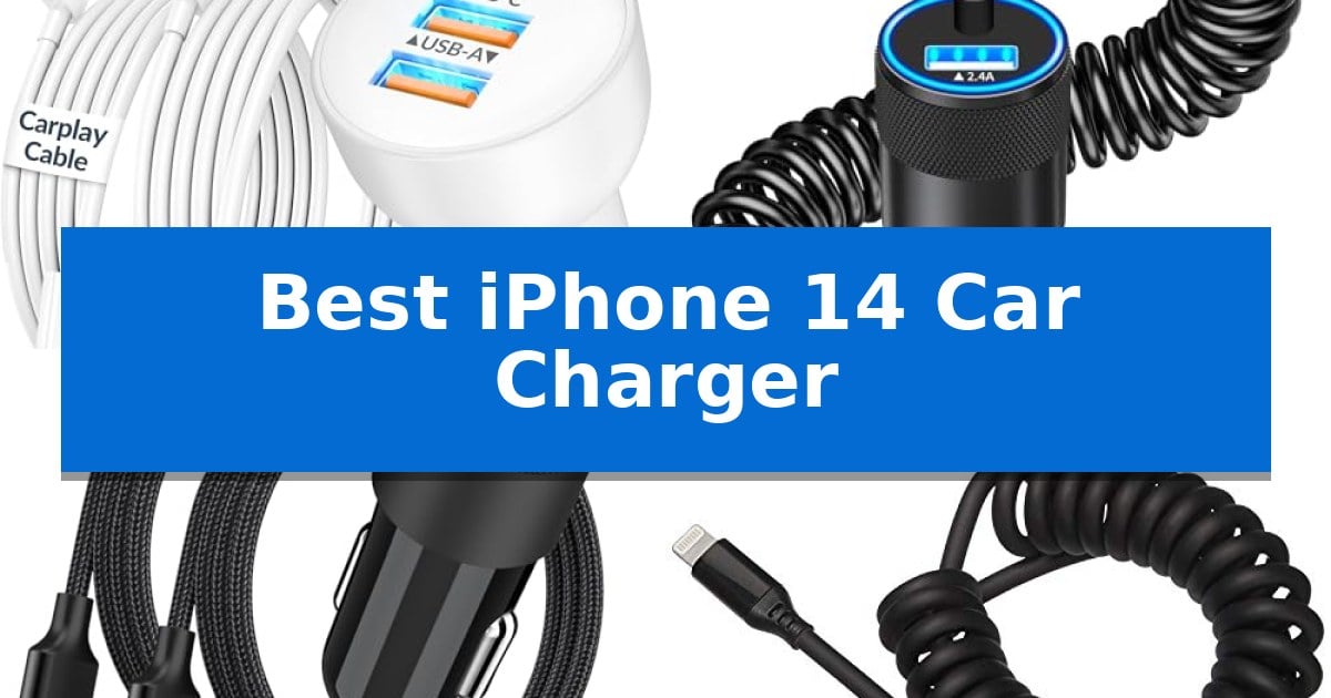Best iPhone 14 Car Charger