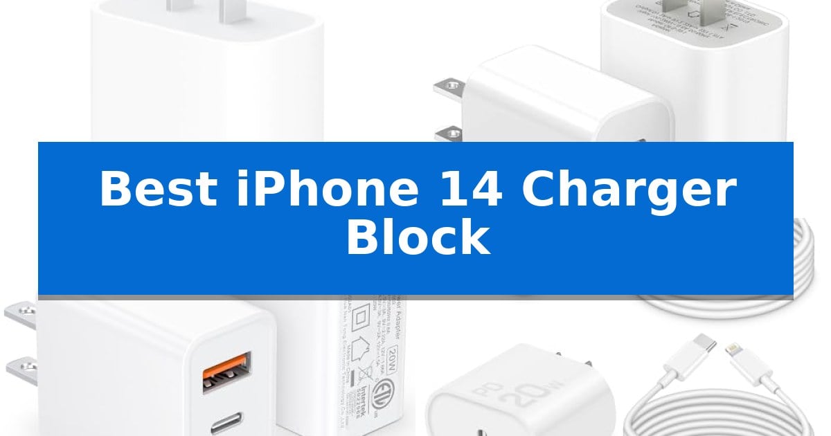Best iPhone 14 Charger Block