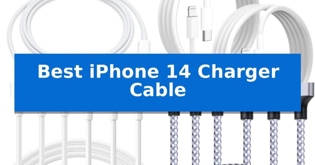 Best iPhone 14 Charger Cable