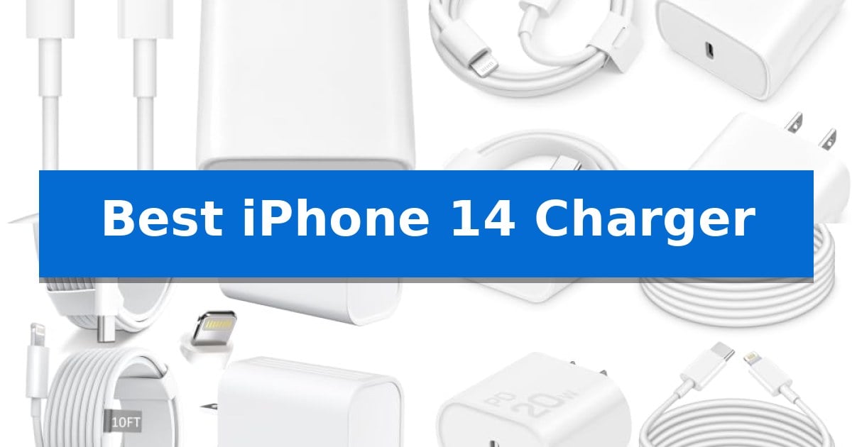 Best iPhone 14 Charger