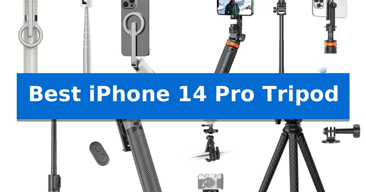 Best iPhone 14 Pro Tripod