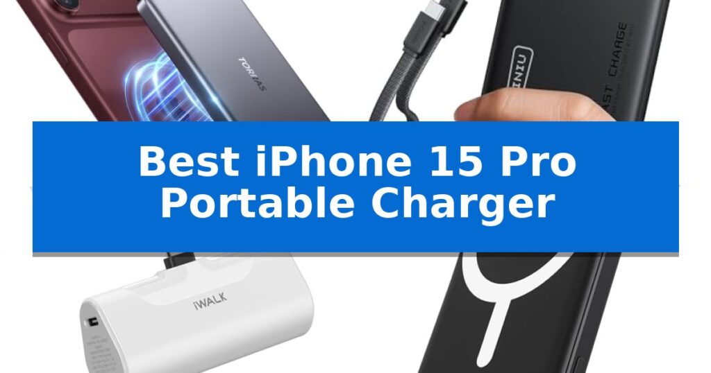 Best iPhone 15 Pro Portable Charger