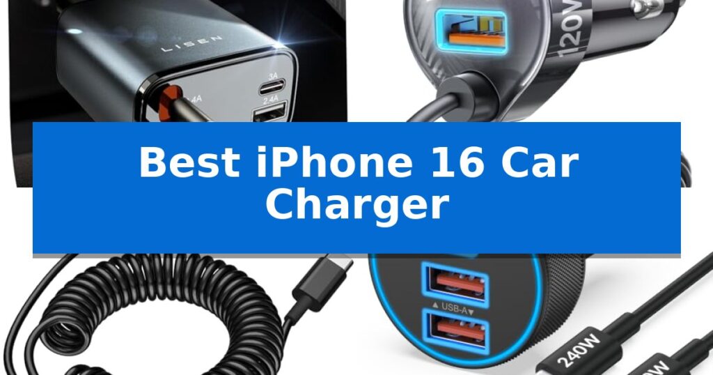 Best iPhone 16 Car Charger