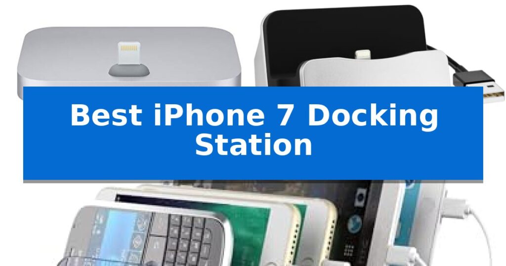Best iPhone 7 Docking Station
