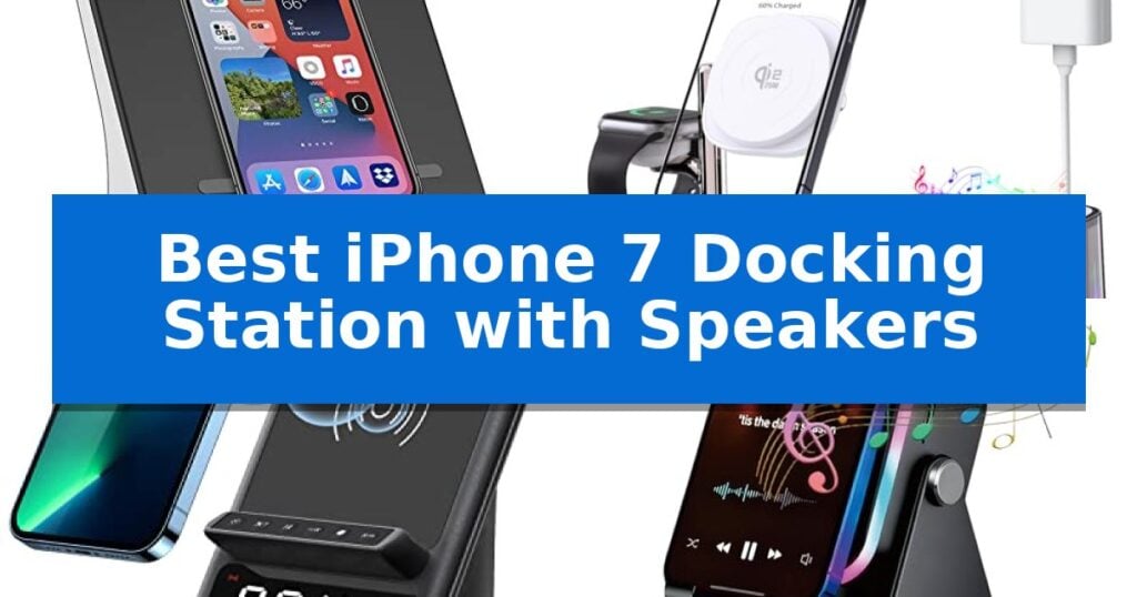 Best iPhone 7 Docking Station with Speakers