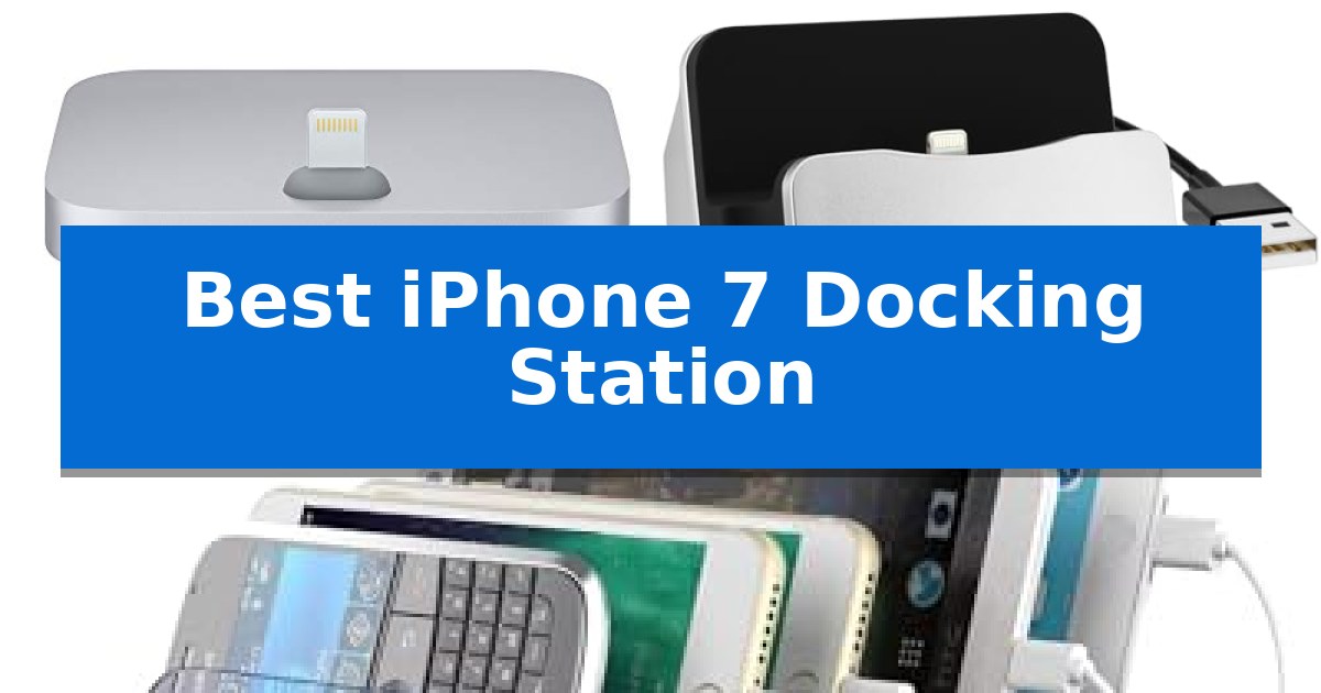 Best iPhone 7 Docking Station