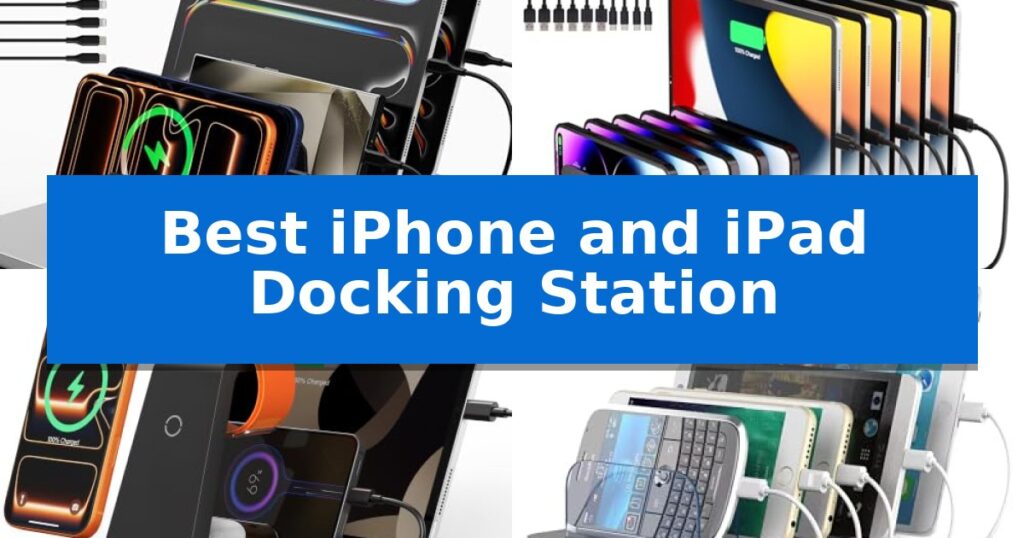 Best iPhone and iPad Docking Station