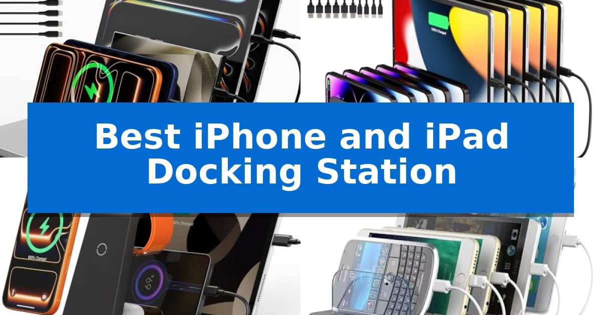 Best iPhone and iPad Docking Station