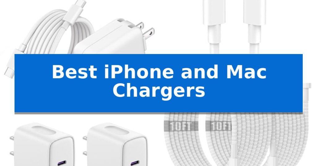Best iPhone and Mac Chargers