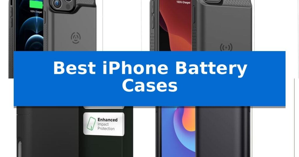 Best iPhone Battery Cases