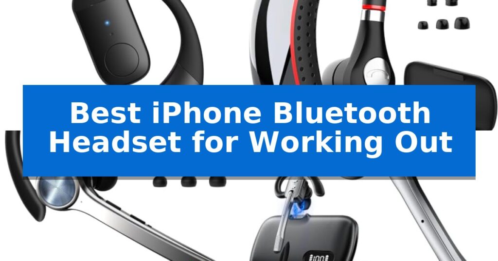 Best iPhone Bluetooth Headset for Working Out